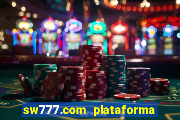 sw777.com plataforma cassino online